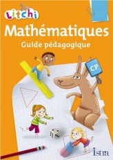 Litchi Mathématiques CP - Guide pédagogique - Edition 2011