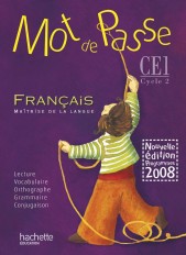 Mot de Passe Français CE1 - Livre de l'élève - Ed.2009