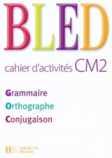 Bled CM2 - Cahier d'activités - Ed.2008