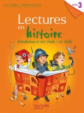 Lectures thematiques Cycle 3 - Histoire XIXe-XXe siècles - Elève - Ed. 2014