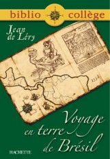Bibliocollège - Voyage en Terre de Brésil, Jean de Léry