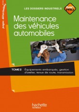 Maintenance des véhicules automobiles Tome 2, Bac Pro - Livre élève - Ed.2010