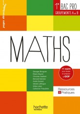 Ressources et pratiques Maths 1re Bac Pro Industriel (A et B) - Livre élève - Ed. 2014