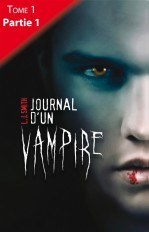 Journal d'un vampire - Tome 1 - Partie 1