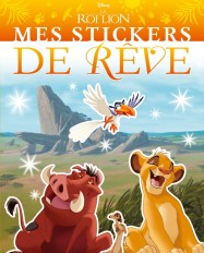 LE ROI LION - Mes Stickers de Rêve - Disney