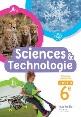 Sciences et Technologies cycle 3 / 6e - livre élève - éd. 2016
