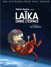 Des histoires pour tout savoir - Laïka dans l'espace