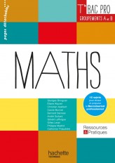Ressources et Pratiques Maths Terminale Bac Pro Industriel (A et B) - Livre élève - Ed. 2016