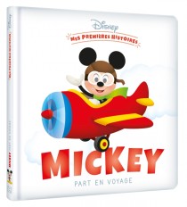 DISNEY - Mes Premières Histoires - Mickey part en voyage