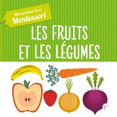 Montessori - Mon premier livre des fruits et légumes