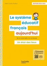 Le Système éducatif français aujourd'hui - Ed. 2023-2024