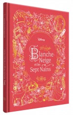 BLANCHE-NEIGE ET LES SEPT NAINS - Les Chefs-d'oeuvre Illustrés Disney - Disney Princesses
