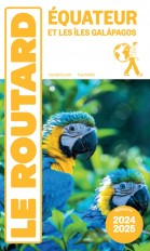 Guide du Routard Equateur et Galapagos 2024/25