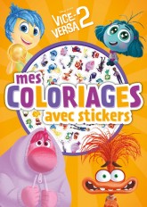VICE VERSA 2 - Mes Coloriages avec Stickers - Disney Pixar
