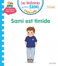 Les histoires de P'tit Sami Maternelle (3-5 ans) : Sami est timide