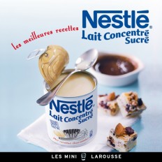 Nestlé Lait concentré sucré - les meilleures recettes