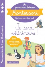 Mes premières lectures Montessori, Je serai vétérinaire
