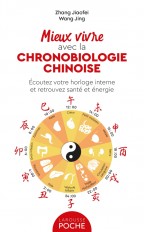 Mieux vivre avec la chronobiologie chinoise
