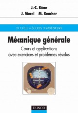 Mécanique générale - Cours et applications avec exercices et problèmes résolus