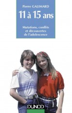 L'enfant de 11 à 15 ans - 5ème édition - Mutations, conflits et découvertes de l'adolescence