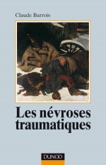 Les névroses traumatiques - 2ème édition