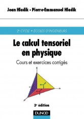 Le calcul tensoriel en physique - 3ème édition - Cours et exercices corrigés