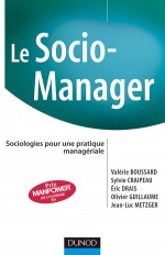 Le Socio-manager - Sociologies pour une pratique managériale
