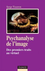 Psychanalyse de l'image - 2ème édition - Des premiers traits au virtuel