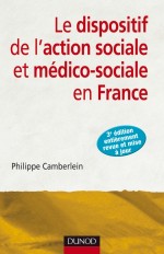 Le dispositif de l'action sociale et médico-sociale en France - 3e édition