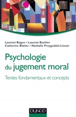 Psychologie du jugement moral - Textes fondamentaux et concepts