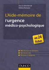 L'Aide-mémoire de l'urgence médico-psychologique - en 24 fiches