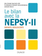 Le bilan avec la Nepsy-II - Enfants, adolescents