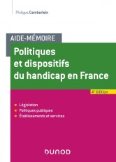 Aide-Mémoire - Politiques et dispositifs du handicap en France - 4e éd