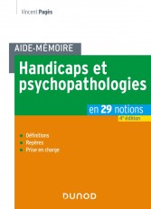 Aide-mémoire - Handicaps et psychopathologies - 4e éd.