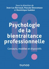 Psychologie de la bientraitance professionnelle - Concepts, modèles et dispositifs