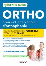 Mon Grand Guide Ortho 2022-23 pour entrer en école d'orthophonie - Réussir la procédure Parcours Sup