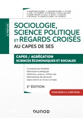 Sociologie, science politique et regards croisés au CAPES de SES  - 2e éd.