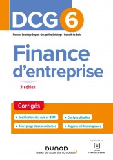 DCG 6 Finance d'entreprise - Corrigés - 3e éd.