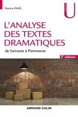 L'analyse des textes dramatiques - 3e éd. - de Sarraute à Pommerat