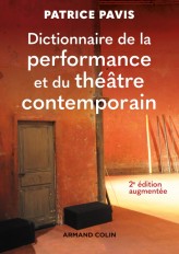 Dictionnaire de la performance et du théâtre contemporain - 2e éd.