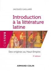 Introduction à la littérature latine - 3e éd. - Des origines au Haut-Empire