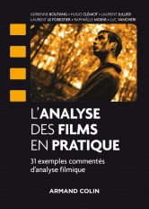 L'analyse des films en pratique - 31 exemples commentés d'analyse filmique