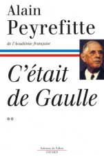 C'était de Gaulle - Tome II