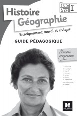 Histoire-Géographie-EMC - 1re BAC PRO - Guide pédagogique