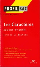 Profil - La Bruyère (Jean de) : Les Caractères (De la cour - Des grands)