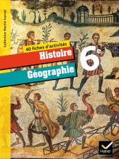 Histoire-Géographie 6ème éd. 2009 - Fiches d'activités