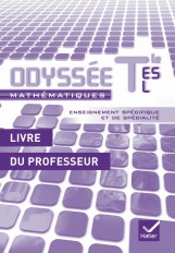 Odyssée Mathématiques Tles ES, L spécifique et spécialité éd. 2012 - Livre du professeur
