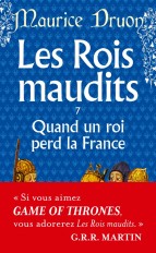 Quand un roi perd la France ( Les Rois Maudits, Tome 7)