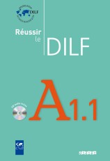 Réussir le DILF A1.1 - Livre + CD