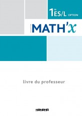 Math'x 1re ES/L (éd.2015) - Guide pédagogique - version papier